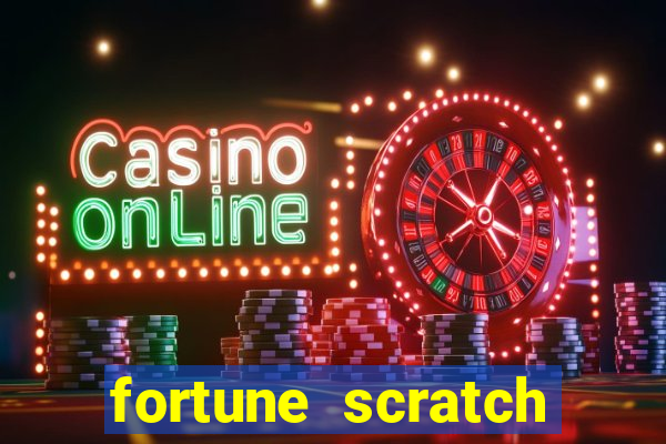 fortune scratch life paga mesmo